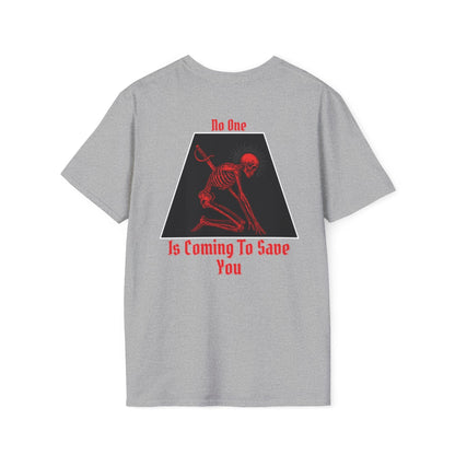 No One Is Coming T-shirt