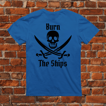 Burn The Ships T-shirt